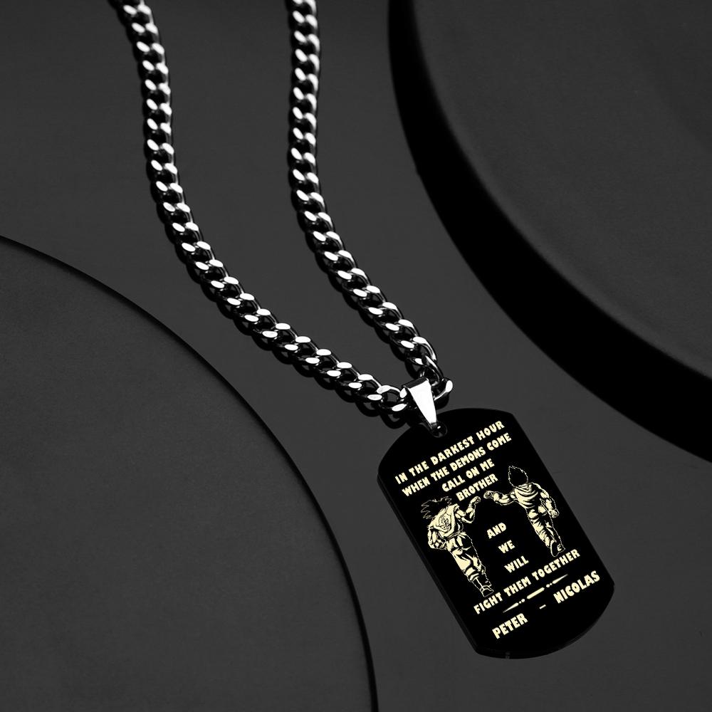 Call On Me Brother Engraved Tag Necklace In The Darkest Hour Gift For Brothers & Friends